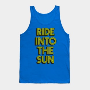Ride into The Sun Tank Top